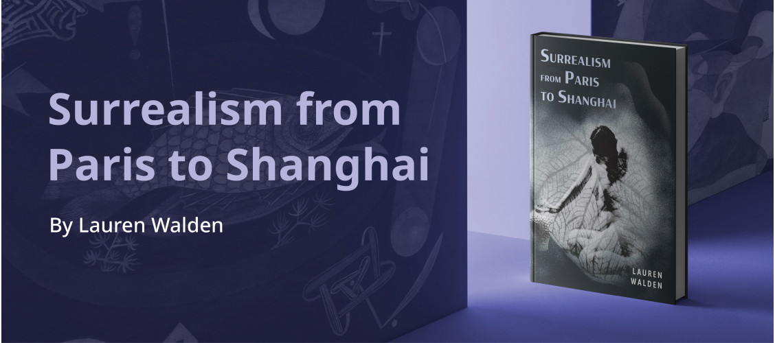 Surrealism from Paris to Shanghai