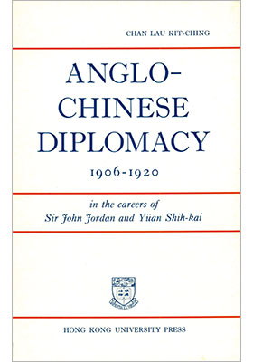 Anglo-Chinese Diplomacy 1906–1920