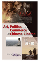 Art, Politics, and Commerce in Chinese Cinema