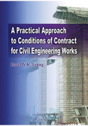 A Practical Approach to Conditions of Contract for Civil Engineering Works