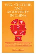 Sex, Culture and Modernity in China