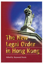 The New Legal Order in Hong Kong