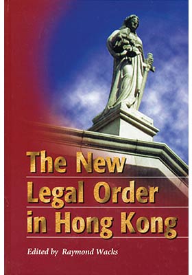 The New Legal Order in Hong Kong