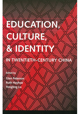 Education, Culture and Identity in Twentieth-Century China
