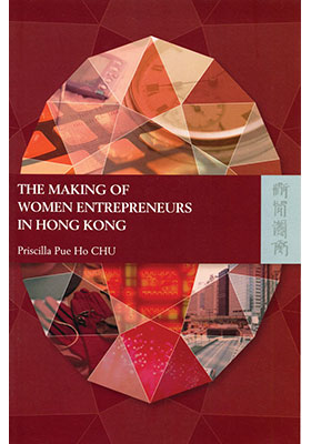 The Making of Women Entrepreneurs in Hong Kong