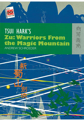 Tsui Hark’s <i>Zu: Warriors from the Magic Mountain</i>