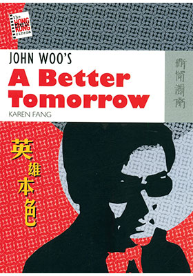 John Woo’s <i>A Better Tomorrow</i>