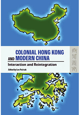 Colonial Hong Kong and Modern China