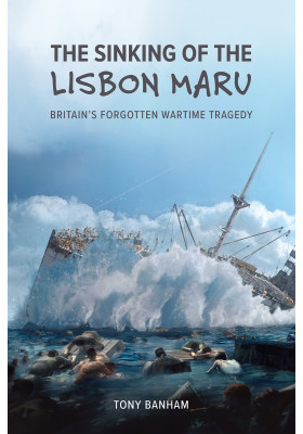 The Sinking of the <i>Lisbon Maru</i>