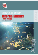Andrew Lau and Alan Mak’s <i>Infernal Affairs—The Trilogy</i>