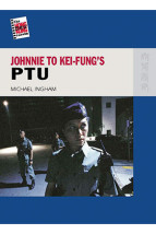 Johnnie To Kei-Fung’s <i>PTU</i> Johnnie To Kei-Fung’s <i>PTU</i>