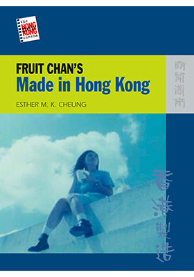 Fruit Chan’s <i>Made in Hong Kong</i>