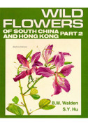 Wild Flowers of South China and Hong Kong, Part 2