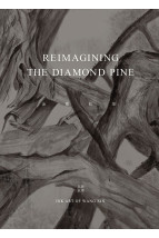 Reimagining the Diamond Pine 金剛松影 Reimagining the Diamond Pine 金剛松影