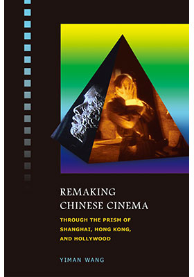Remaking Chinese Cinema