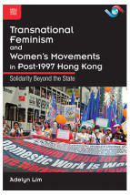 Transnational Feminism and Women’s Movements in Post-1997 Hong Kong