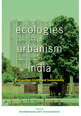Ecologies of Urbanism in India