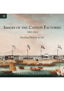 Images of the Canton Factories 1760–1822