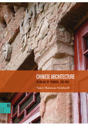 Chinese Architecture in an Age of Turmoil, 200–600