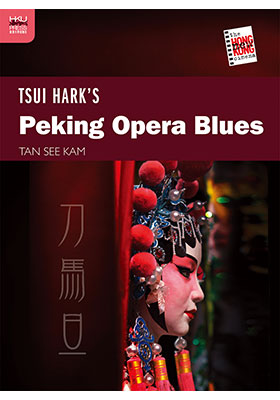 Tsui Hark’s <i>Peking Opera Blues</i>