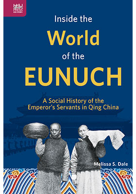 Inside the World of the Eunuch