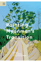 Painting Myanmar’s Transition