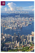 Land Administration and Practice in Hong Kong, Fifth Edition