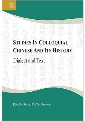 Studies in Colloquial Chinese and Its History