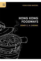 Hong Kong Foodways Hong Kong Foodways