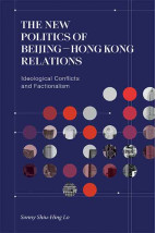 The New Politics of Beijing–Hong Kong Relations