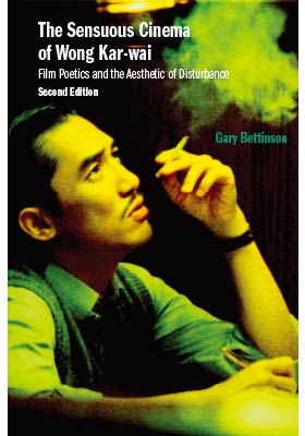 The Sensuous Cinema of Wong Kar-wai