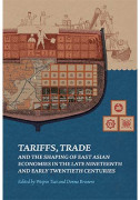 Tariffs, Trade, and the Shaping of East Asian Economies in the Late Nineteenth and Early Twentieth Centuries